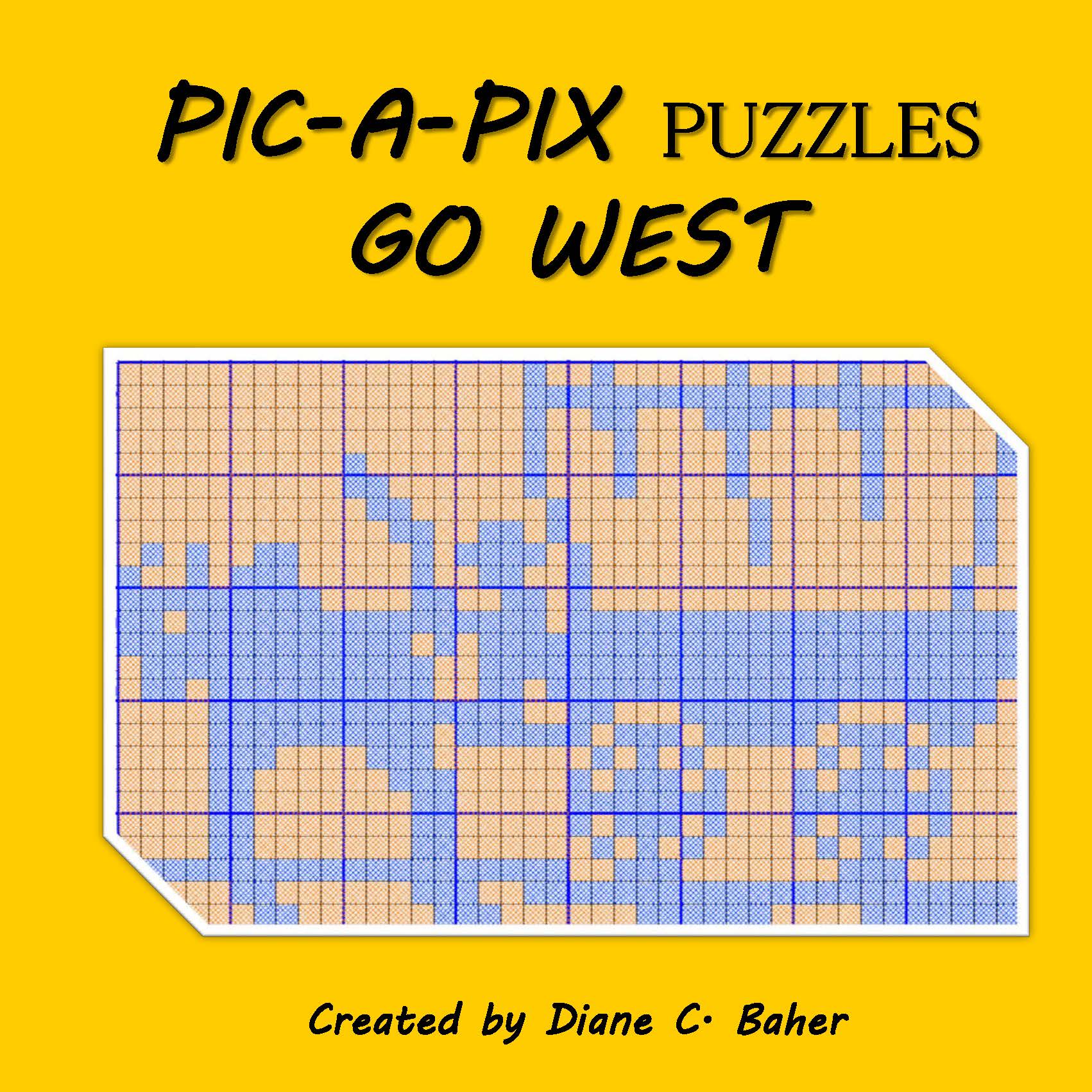 Pic-A-Pix Puzzles Go West by Diane Baher